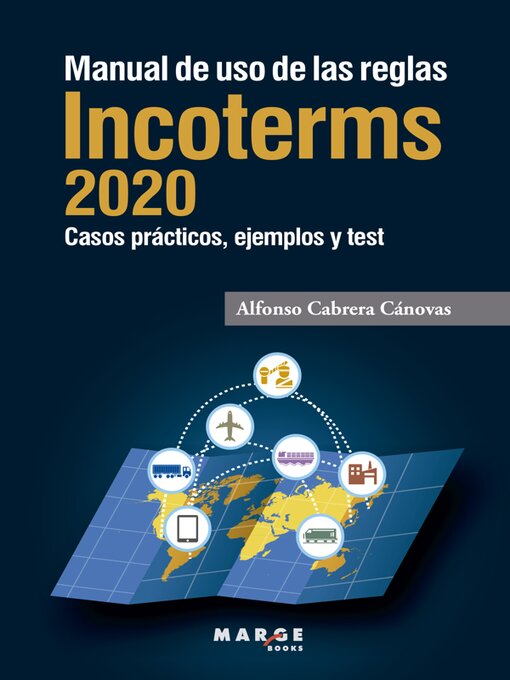 Title details for Manual de uso de las reglas Incoterms 2020 by Alfonso Cabrera - Available